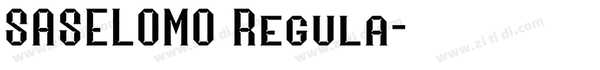 SASELOMO Regula字体转换